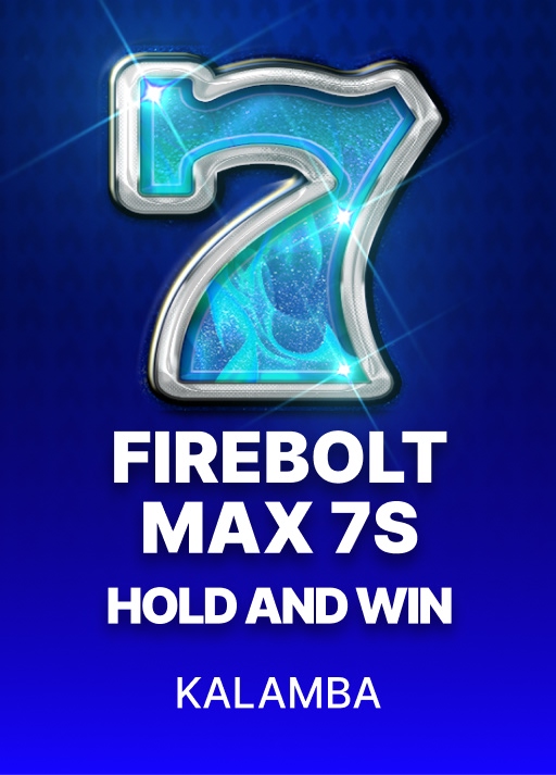 Firebolt Max 7s Hold and Win