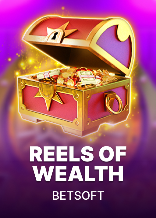 Reels of Wealth