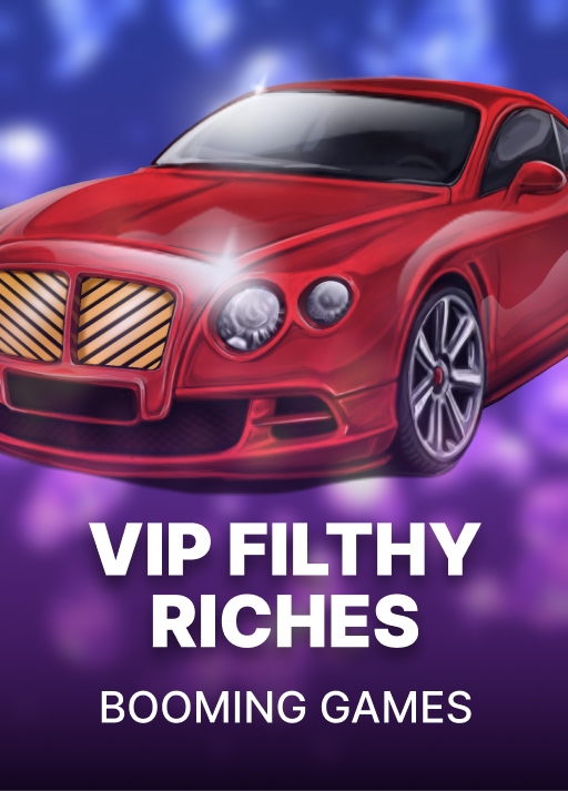 VIP Filthy Riches