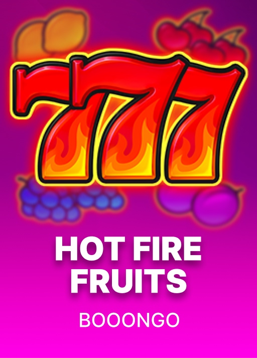 Hot Fire Fruits