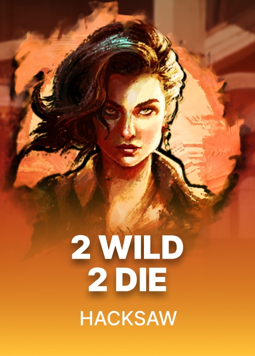 2 Wild 2 Die
