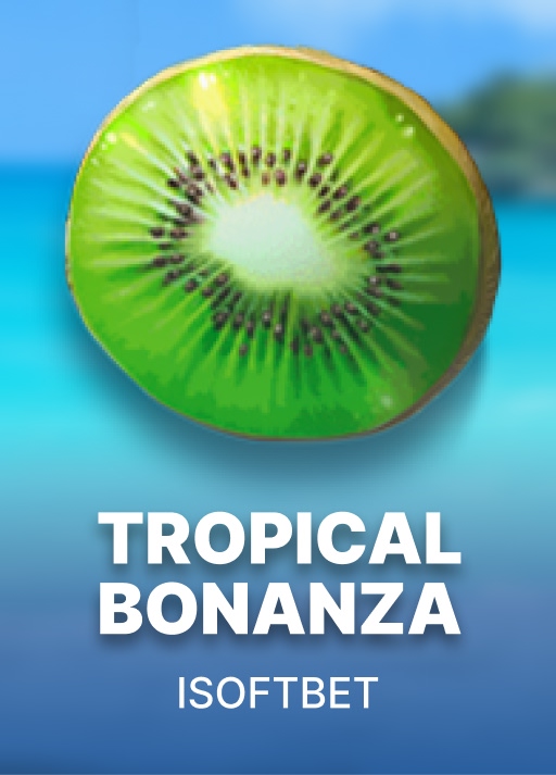 Tropical Bonanza