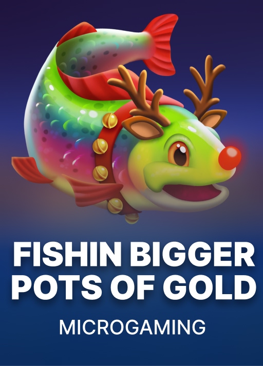 Fishin' BIGGER Pots Of Gold