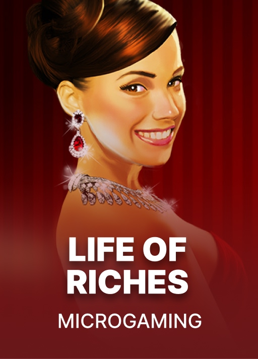 Life of Riches