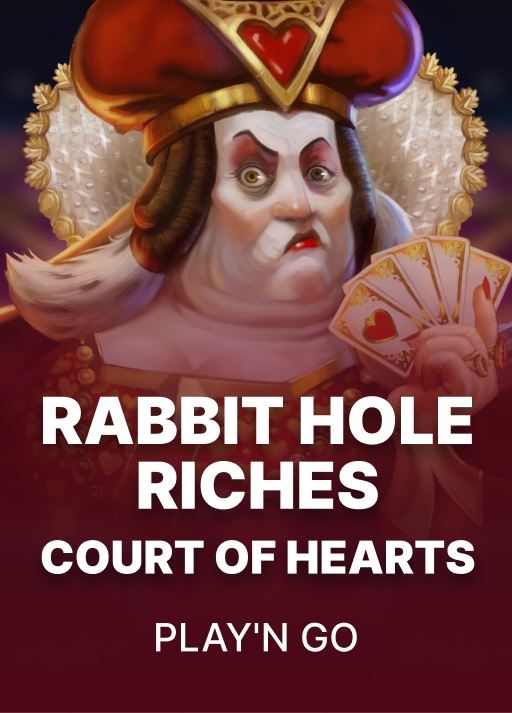 Rabbit Hole Riches - Court of Hearts