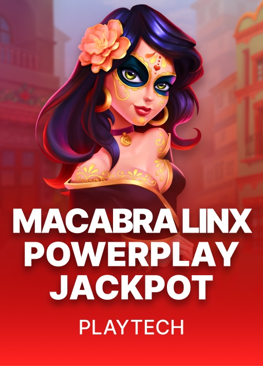 Macabra Linx PowerPlay Jackpot