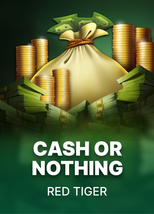 Cash or Nothing