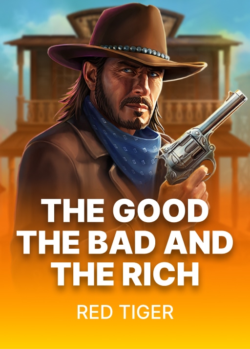 The Good, The Bad and The Rich