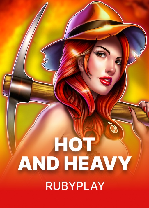 Hot and Heavy
