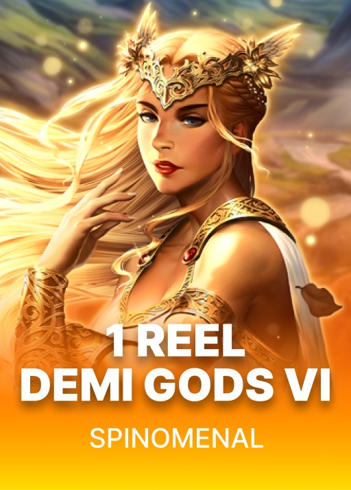 1 Reel - Demi Gods VI