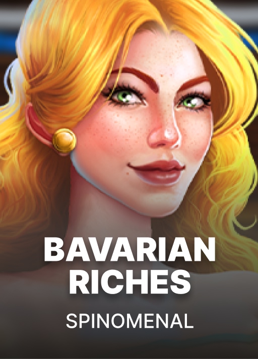 Bavarian Riches