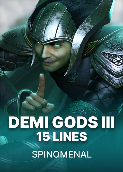 Demi Gods III - 15 Lines