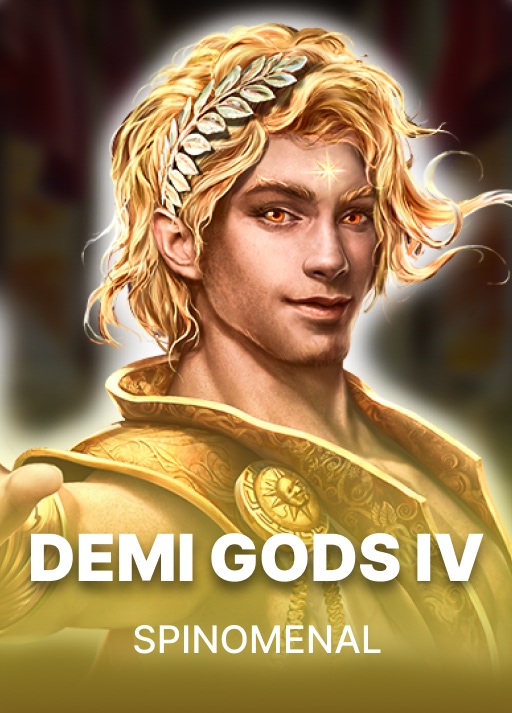 Demi Gods IV
