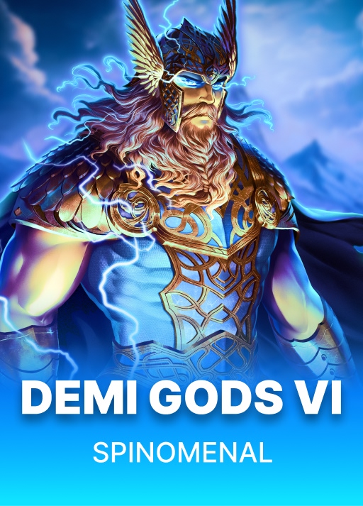 Demi Gods VI