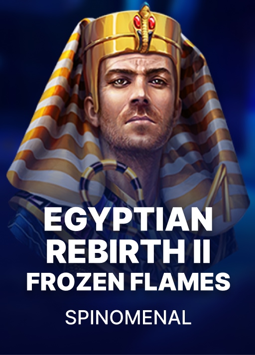 Egyptian Rebirth II - Frozen Flames