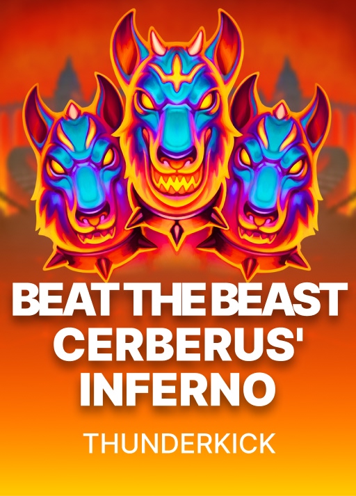 Beat the Beast: Cerberus' Inferno