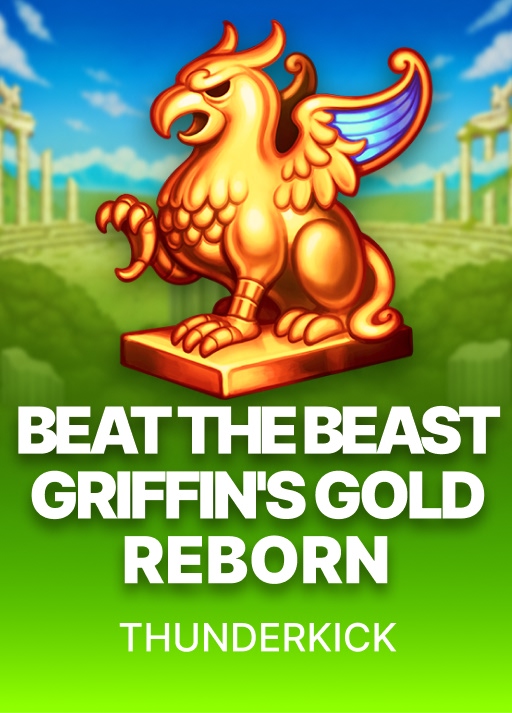 Beat the Beast: Griffin's Gold Reborn