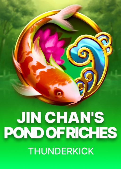 Jin Chan's Pond of Riches
