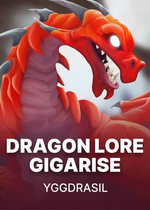 Dragon Lore Gigarise