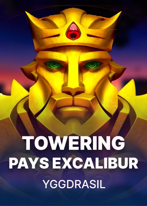 Towering Pays Excalibur