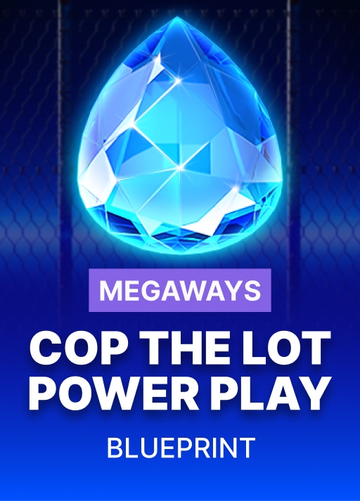 Cop The Lot Megaways Power play	