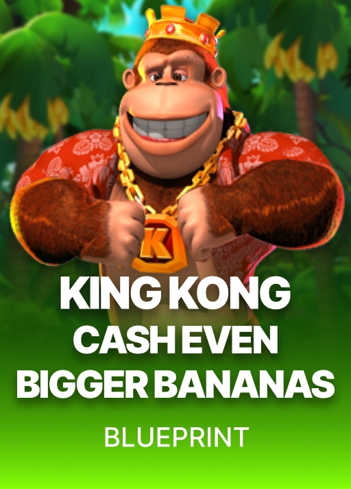 King Kong Cash Even Bigger Bananas