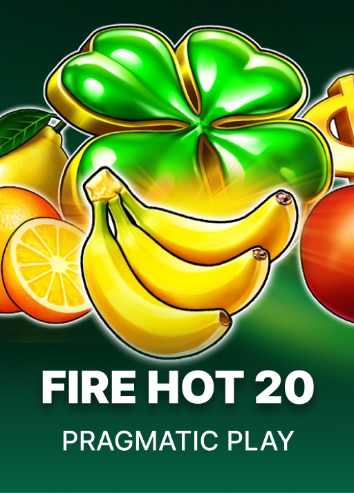 Fire Hot 20