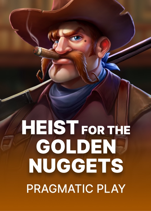 Heist for the Golden Nuggets