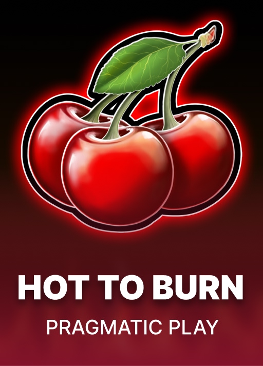 Hot to Burn