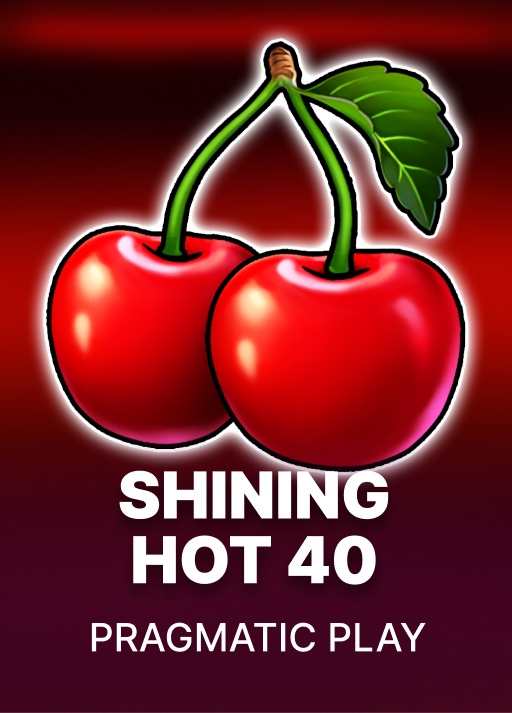 Shining Hot 40