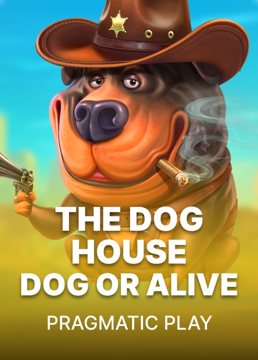 The Dog House - Dog or Alive